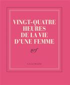 Couverture du livre « Vingt-quatre heures de la vie d'une femme » de Collectif Gallimard aux éditions Gallimard