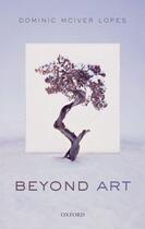Couverture du livre « Beyond Art » de Lopes Dominic Mciver aux éditions Oup Oxford
