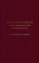 Couverture du livre « Southern Honor: Ethics and Behavior in the Old South » de Wyatt-Brown Bertram aux éditions Oxford University Press Usa