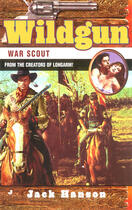 Couverture du livre « Wildgun 05: War Scout » de Hanson Jack aux éditions Penguin Group Us