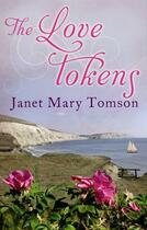 Couverture du livre « The Love Tokens » de Tomson Janet Mary aux éditions Little Brown Book Group Digital