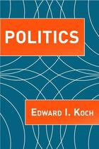 Couverture du livre « Politics » de Koch Edward I aux éditions Simon & Schuster