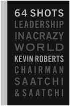 Couverture du livre « 64 shots: leadership in a crazy world » de  aux éditions Powerhouse