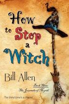 Couverture du livre « How to stop a witch » de Allen Bill aux éditions Bellebooks