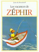 Couverture du livre « Les vacances de Zéphir » de Jean De Brunhoff et Laurent De Brunhoff aux éditions Hachette Jeunesse