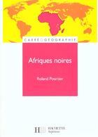 Couverture du livre « Afriques Noires - Livre De L'Eleve - Edition 2001 » de Pourtier-R aux éditions Hachette Education