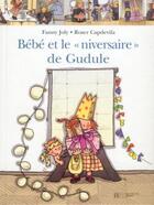 Couverture du livre « Bébé et le niversaire de Gudule » de Fanny Joly et Roser Capdevila aux éditions Hachette