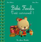 Couverture du livre « Bébé Koala ; c'est carnaval ! » de Nadia Berkane et Alexis Nesme aux éditions Hachette Enfants