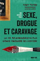 Couverture du livre « Sexe, drogues et Caravage : La vie rocambolesque du plus grand faussaire de l'histoire » de Tony Tetro aux éditions Dark Side
