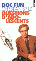 Couverture du livre « Questions D'Adolescents » de Christian Spitz aux éditions Points