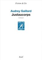Couverture du livre « Justaucorps » de Audrey Gaillard aux éditions Seuil