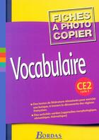 Couverture du livre « Vocabulaire ; CE2 ; fichier photocopiable » de Grandpierre Dominiqu aux éditions Bordas