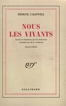 Couverture du livre « Nous les vivants » de Erskine Caldwell aux éditions Gallimard