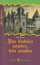 Couverture du livre « Une histoire sombre, tres sombre » de Ruth Brown aux éditions Gallimard-jeunesse