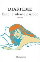Couverture du livre « Bien le silence partout » de Diasteme aux éditions Flammarion