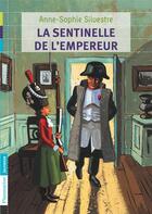 Couverture du livre « La sentinelle de l'empereur » de Anne-Sophie Silvestre aux éditions Pere Castor