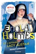 Couverture du livre « Les enquêtes d'Enola Holmes Tome 2 : l'affaire lady Alistair » de Nancy Springer aux éditions Nathan