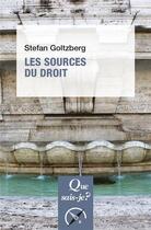 Couverture du livre « Les sources du droit » de Stefan Goltzberg aux éditions Que Sais-je ?