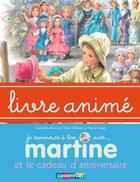 Couverture du livre « Martine et le cadeau d'anniversaire » de Delahaye Gilbert et Marlier Marcel aux éditions Casterman