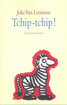 Couverture du livre « Tchip tchip » de Van Leeuwen Joke aux éditions Ecole Des Loisirs