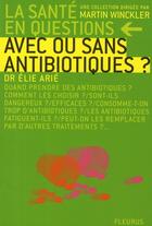 Couverture du livre « Avec ou sans antibiotiques ? » de Elie Arie aux éditions Mango