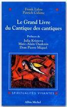 Couverture du livre « Le Grand livre du Cantique des cantiques » de Frank Lalou et Patrick Calame aux éditions Albin Michel