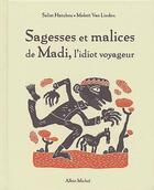 Couverture du livre « Sagesses et malices de Madi, l'idiot voyageur » de Salim Hatubou et Mokeit Van Linden aux éditions Albin Michel