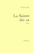 Couverture du livre « La saison des za » de Jules Roy aux éditions Grasset