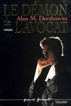 Couverture du livre « Le démon de l'avocat » de Dershowitz Alan M. aux éditions Grasset