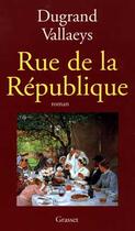 Couverture du livre « Rue de la république » de Dugrand/Vallaeys aux éditions Grasset