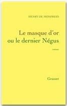 Couverture du livre « Le masque d'or ou le dernier Négus » de Henry De Monfreid aux éditions Grasset Et Fasquelle