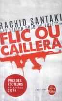 Couverture du livre « Flic ou caillera » de Rachid Santaki aux éditions Le Livre De Poche