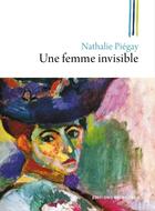 Couverture du livre « Une femme invisible » de Nathalie Piegay aux éditions Editions Du Rocher