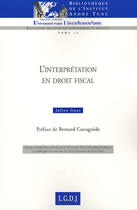 Couverture du livre « L'interprétation en droit fiscal t.12 » de Julien Guez aux éditions Lgdj