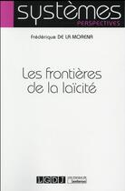 Couverture du livre « Les frontières de la laïcité » de Frederique De La Morena aux éditions Lgdj