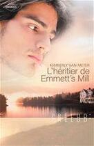 Couverture du livre « L'héritier de Emmett's Mill » de Kimberly Van Meter aux éditions Harlequin