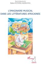 Couverture du livre « L'imaginaire musical dans les littératures africaines » de Robert Fotsing Mangoua aux éditions L'harmattan