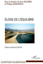 Couverture du livre « Éloge de l'équilibre » de Jean Delorme et Philippe Granarolo aux éditions L'harmattan
