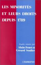 Couverture du livre « Les minorités et leurs droits depuis 1789 » de Gerard Soulier et Alain Fenet aux éditions Editions L'harmattan