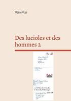 Couverture du livre « Des lucioles et des hommes t.2 : je recuse et j'accuse » de Mai Van aux éditions Books On Demand