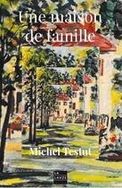 Couverture du livre « Une maison de famille » de Michel Testut aux éditions La Lauze