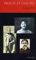 Couverture du livre « Proust et Lyautey » de Christian Gury aux éditions Non Lieu