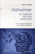 Couverture du livre « Alzheimer, le malade est une personne » de John Zeisel aux éditions Bord De L'eau
