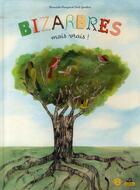 Couverture du livre « Bizarbres mais vrais ! » de Pourquie Bernadette et Celine Gambini aux éditions Petite Plume De Carotte