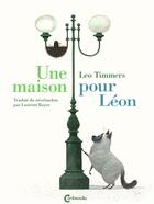 Couverture du livre « Une maison pour Léon » de Leo Timmers aux éditions Cambourakis