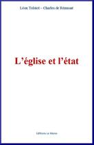 Couverture du livre « L'église et l'état » de Leon Tolstoi et Charles De Remusat aux éditions Le Mono