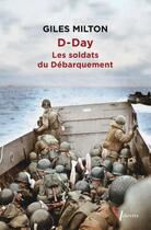 Couverture du livre « D-day : Les soldats du débarquement » de Giles Milton aux éditions Libretto