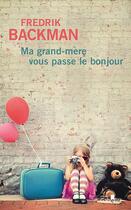 Couverture du livre « Ma grand-mère vous passe le bonjour » de Fredrik Backman aux éditions Gabelire