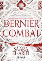 Couverture du livre « Le Dernier Combat (broché) - Tome 01 » de El-Arifi Saara aux éditions De Saxus