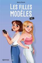Couverture du livre « Les filles modèles Tome 1 : duo 1 » de Marie Potvin aux éditions Kennes Editions